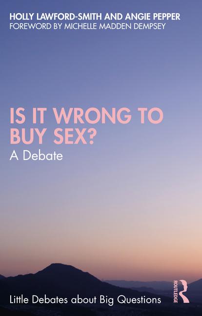 Boek Is It Wrong to Buy Sex? Holly Lawford-Smith