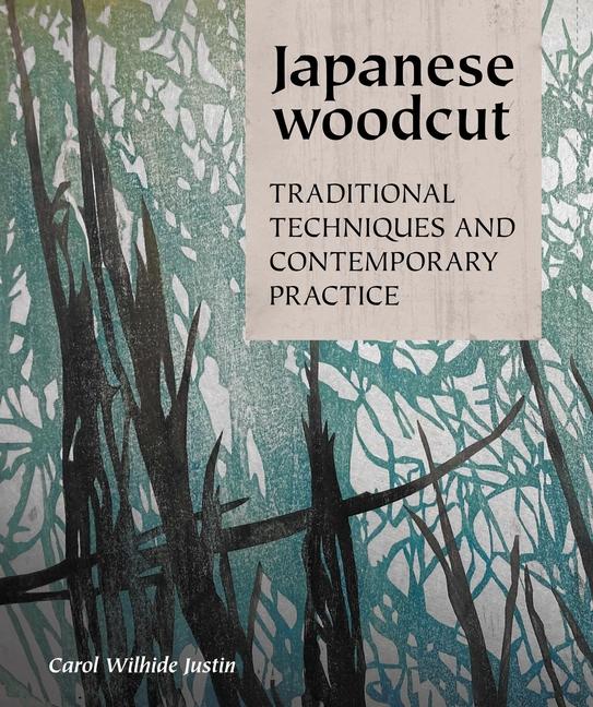 Kniha Japanese Woodcut Carol Wilhide Justin