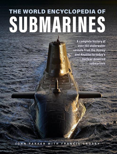 Kniha Submarines, The World Encyclopedia of John Parker