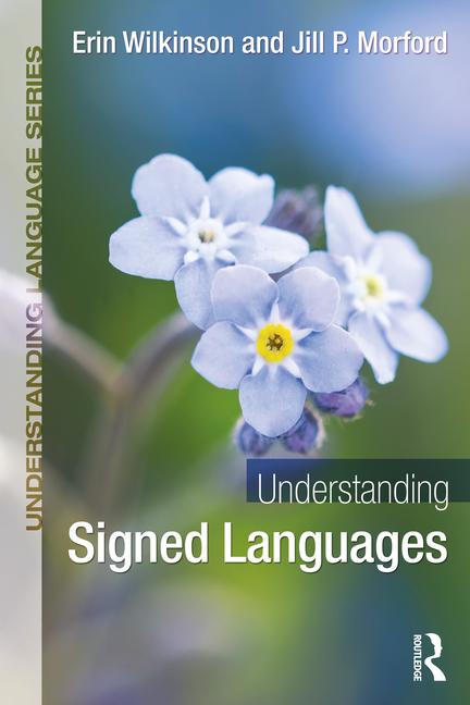 Knjiga Understanding Signed Languages Erin Wilkinson