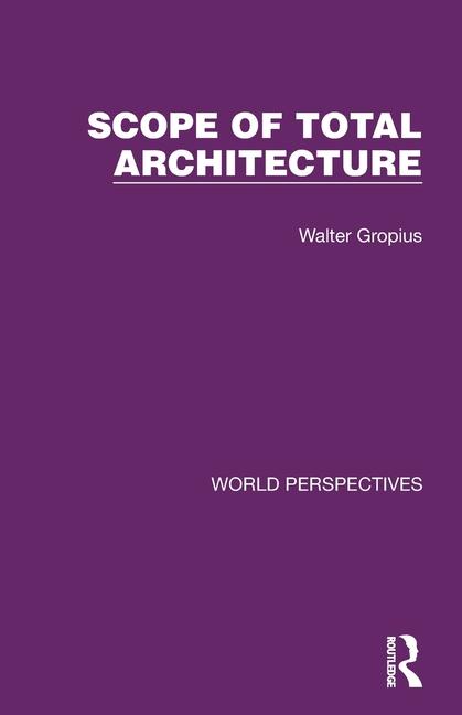 Kniha Scope of Total Architecture Walter Gropius