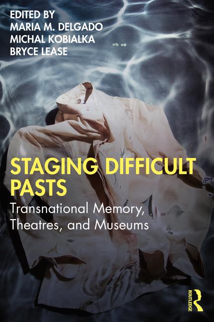 Carte Staging Difficult Pasts Michal Kobialka
