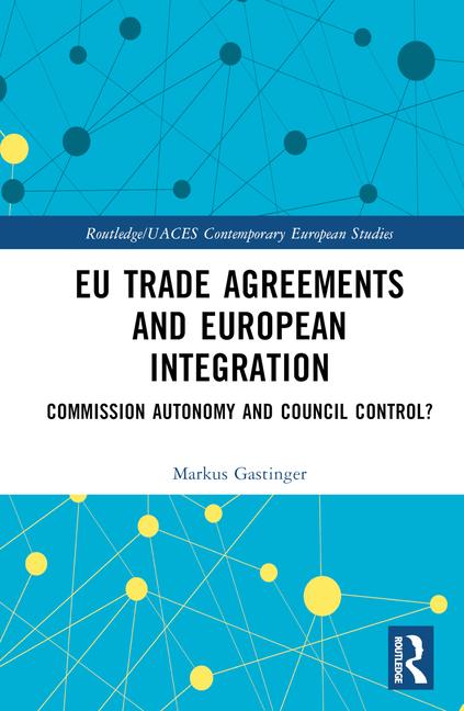 Kniha EU Trade Agreements and European Integration Gastinger