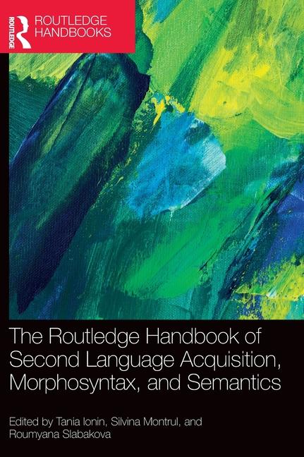 Kniha Routledge Handbook of Second Language Acquisition, Morphosyntax, and Semantics 