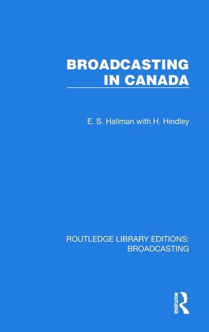Knjiga Broadcasting in Canada E.S. Hallman