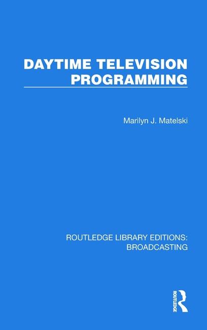 Knjiga Daytime Television Programming Marilyn J. Matelski