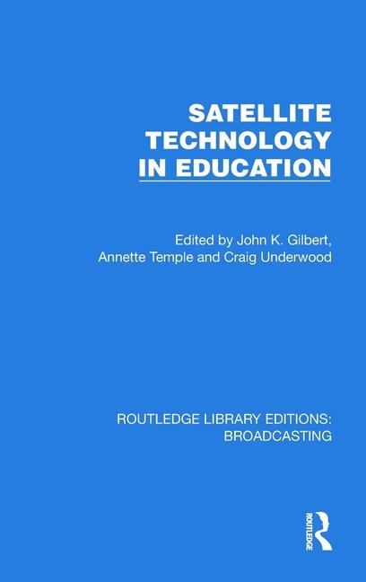 Book Satellite Technology in Education John K. Gilbert