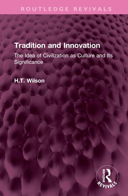 Knjiga Tradition and Innovation H.T. Wilson