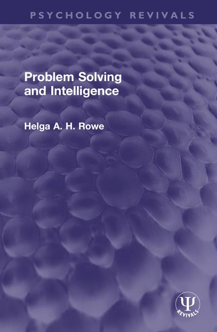 Könyv Problem Solving and Intelligence Helga A. H. Rowe