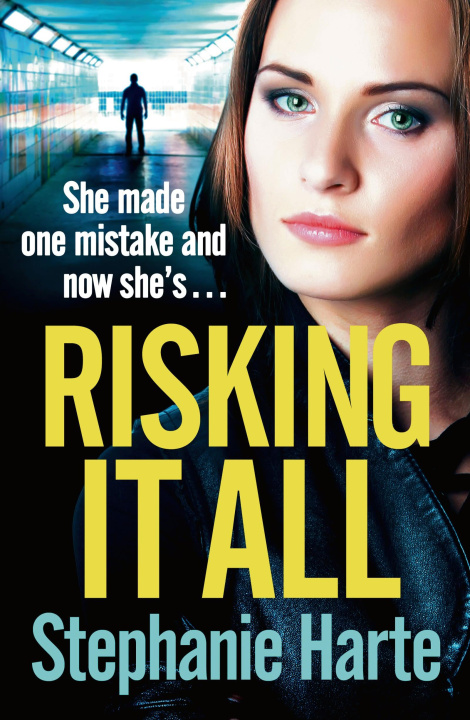 Knjiga Risking It All Stephanie Harte