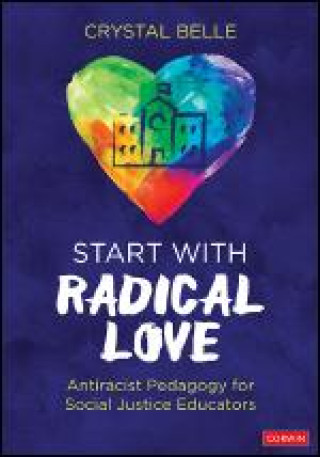 Kniha Start With Radical Love Crystal Belle