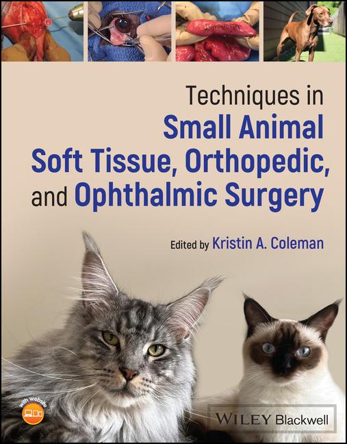 Knjiga Techniques in Small Animal Soft Tissue, Orthopedic , and Ophthalmic Surgery 