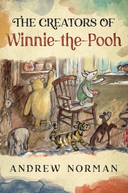 Kniha Creators of Winnie the Pooh Andrew Norman