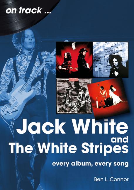 Книга Jack White and The White Stripes On Track Ben L Connor