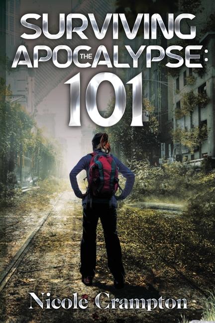 Kniha Surviving the Apocalypse: 101 Nicole Crampton