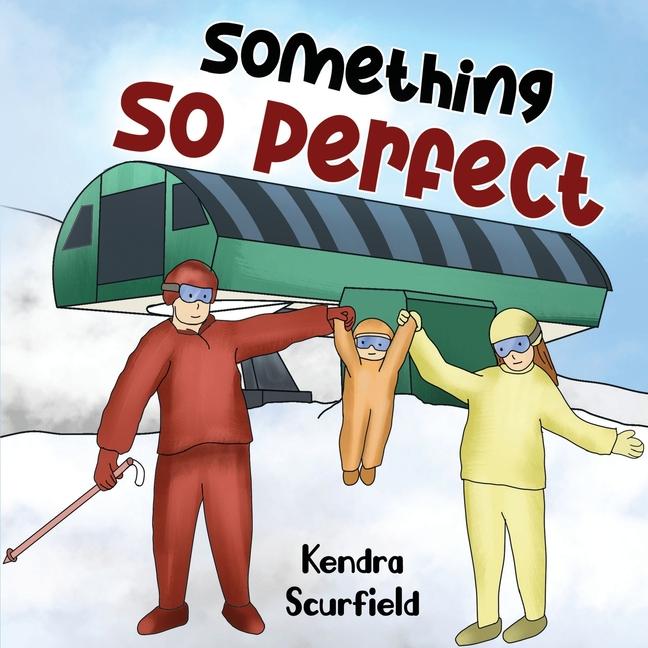 Knjiga Something So Perfect Kendra Scurfield
