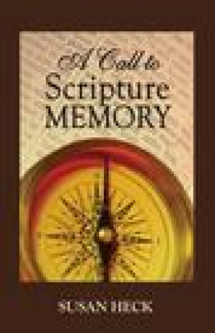 Kniha A Call to Scripture Memory Heck