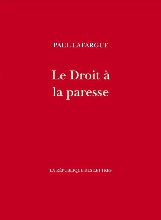 Kniha Le Droit à la paresse Paul Lafargue
