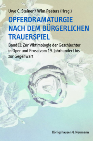 Kniha Opferdramaturgie nach dem bürgerlichen Trauerspiel Uwe C. Steiner