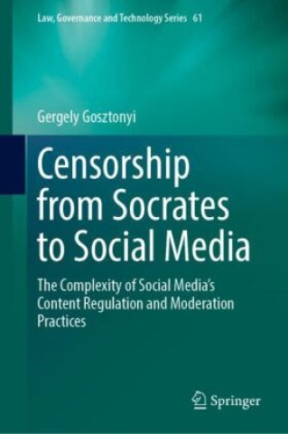 Carte Censorship from Socrates to Social Media Gergely Gosztonyi