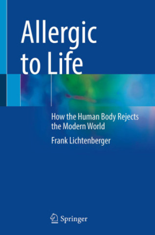 Книга Allergic to Life Frank Lichtenberger