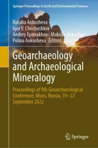 Könyv Geoarchaeology and Archaeological Mineralogy Natalia Ankusheva