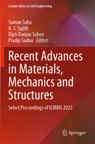 Book Recent Advances in Materials, Mechanics and Structures Suman Saha