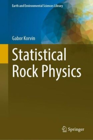Book Statistical Rock Physics Gabor Korvin