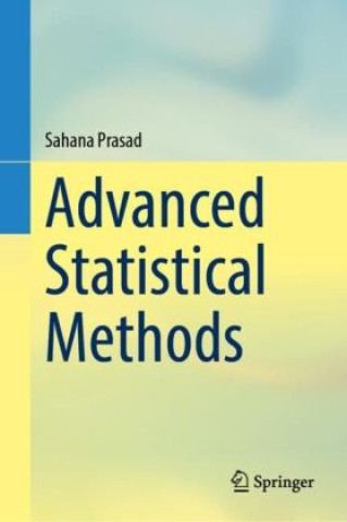 Knjiga Advanced Statistical Methods Sahana Prasad