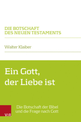 Buch Ein Gott, der Liebe ist Walter Klaiber