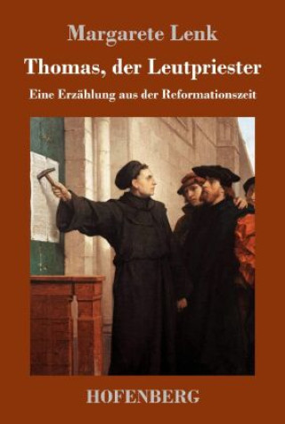Carte Thomas, der Leutpriester Margarete Lenk
