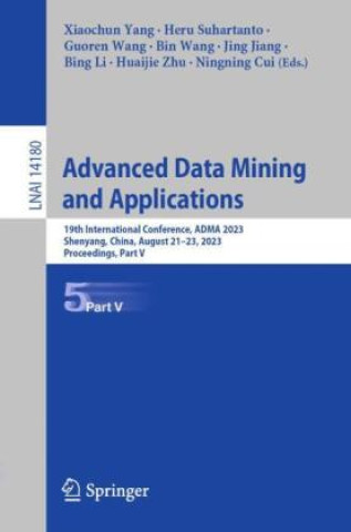 Buch Advanced Data Mining and Applications Xiaochun Yang