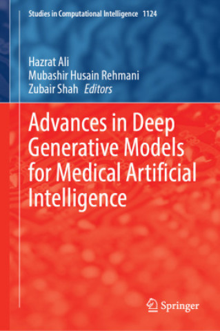 Kniha Advances in Deep Generative Models for Medical Artificial Intelligence Hazrat Ali