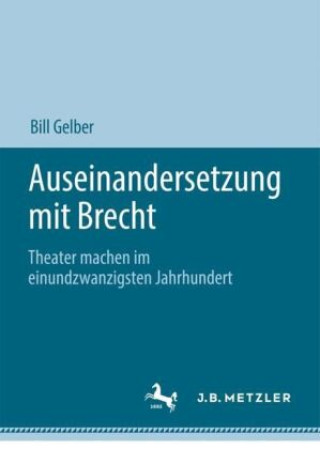 Könyv Auseinandersetzung mit Brecht Bill Gelber