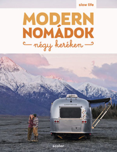 Книга Modern nomádok négy keréken Sebastian Antonio Santabarbara
