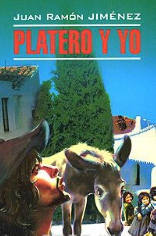 Βιβλίο Platero y yo / Платеро и я. Книга для чтения на испанском языке Kh. Khimenes