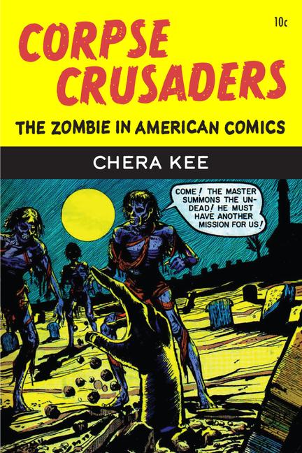 Książka Corpse Crusaders: The Zombie in American Comics 