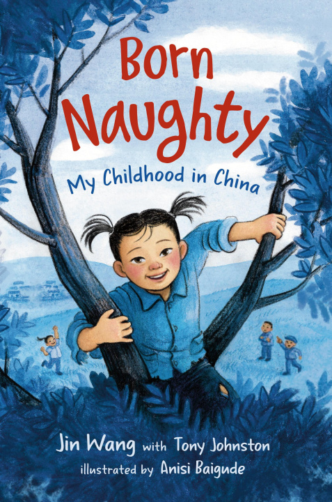 Könyv Born Naughty: My Childhood in China Tony Johnston
