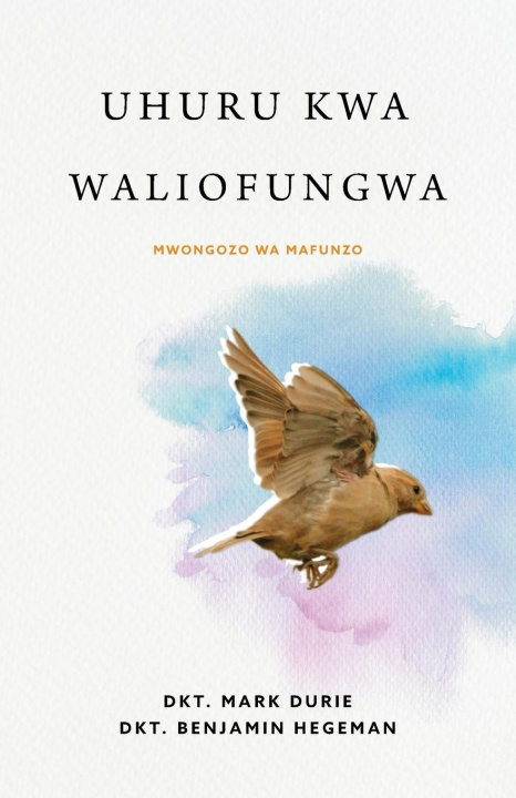 Kniha Uhuru kwa Waliofungwa (Liberty to the Captives) Benjamin Hegeman
