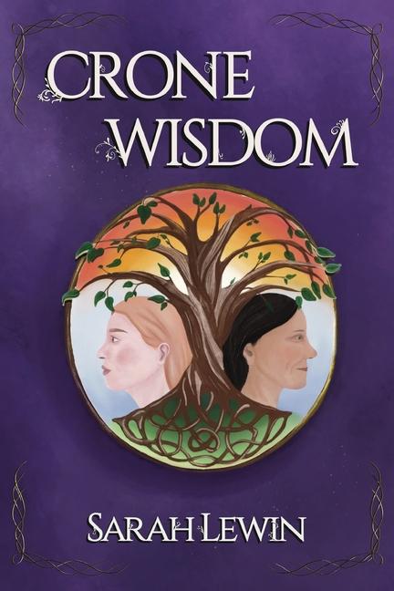 Knjiga Crone Wisdom Sarah Elizabeth Lewin