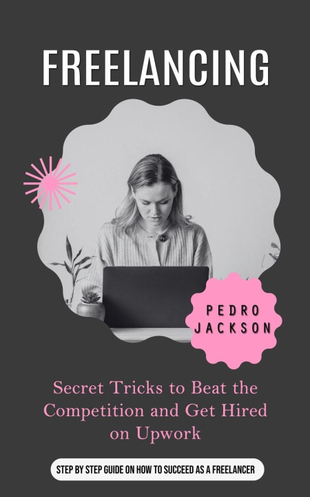 Knjiga Freelancing Pedro Jackson