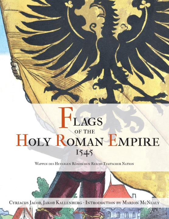 Könyv Flags of the Holy Roman Empire 1545 