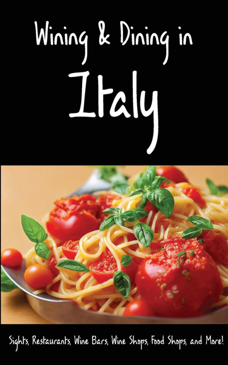 Boek Wining & Dining in Italy Karl Raaum