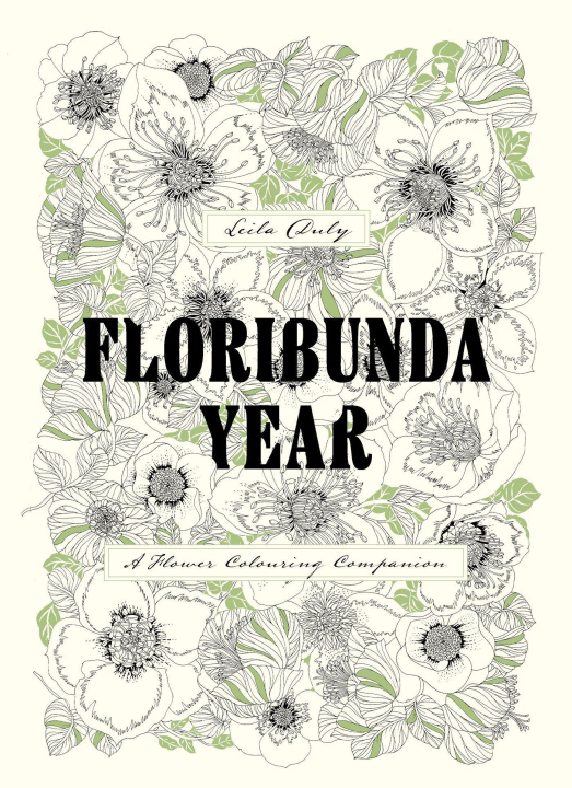 Book Floribunda Year: A Flower Colouring Companion 