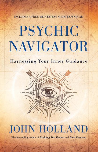 Knjiga Psychic Navigator: Harnessing Your Inner Guidance Holland