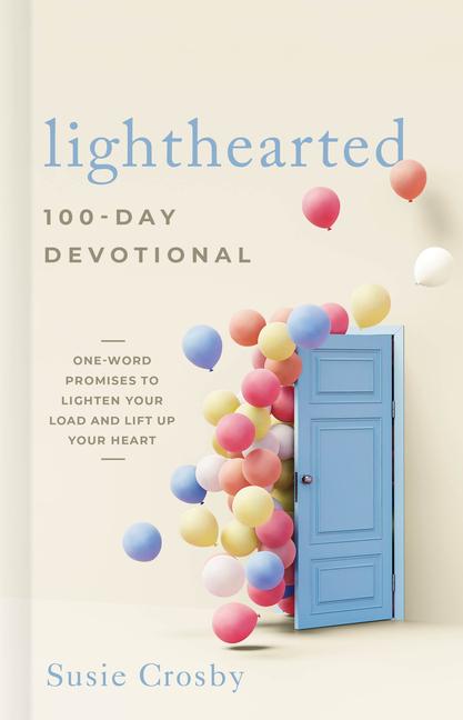 Kniha Lighthearted 100-Day Devotional: One-Word Promises to Lighten Your Load and Lift Up Your Heart 