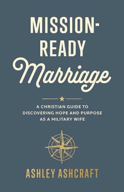 Knjiga Mission-Ready Marriage: A Complete Battle Plan for Christian Military Wives 
