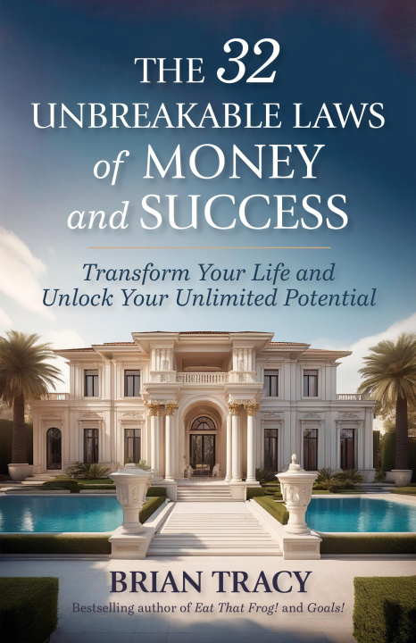 Buch The 32 Unbreakable Laws of Money and Success: Transform Your Life and Unlock Your Unlimited Potential 