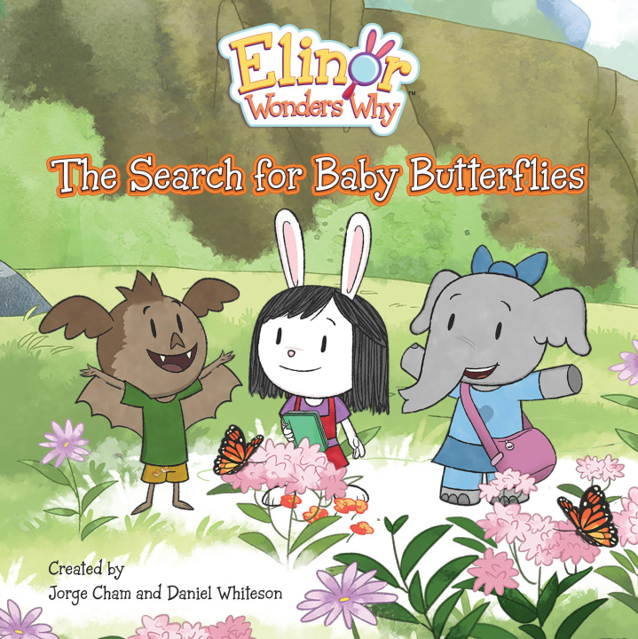Kniha Elinor Wonders Why: The Search for Baby Butterflies Daniel Whiteson