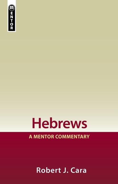 Boek Hebrews: A Mentor Commentary Robert J. Cara